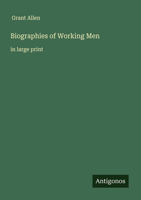 Grant Allen: Biographies of Working Men, Buch