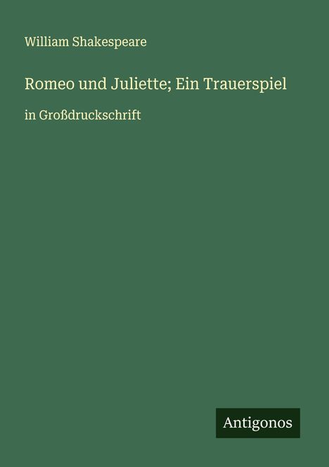 William Shakespeare: Romeo und Juliette; Ein Trauerspiel, Buch