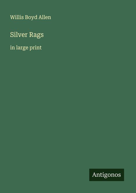 Willis Boyd Allen: Silver Rags, Buch