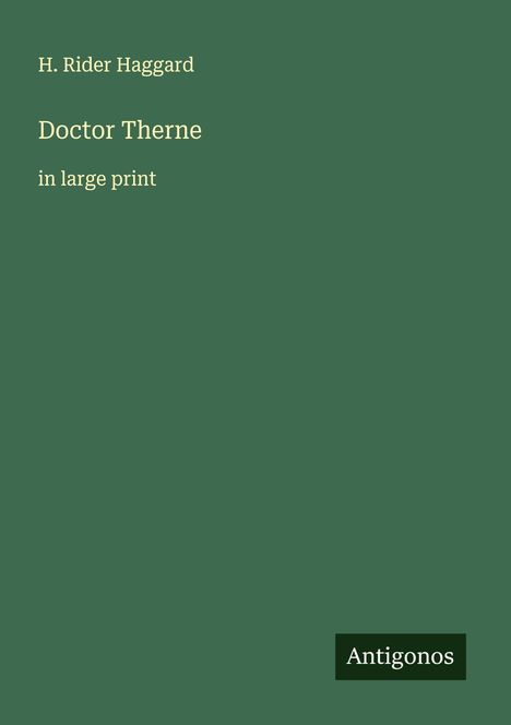 H. Rider Haggard: Doctor Therne, Buch
