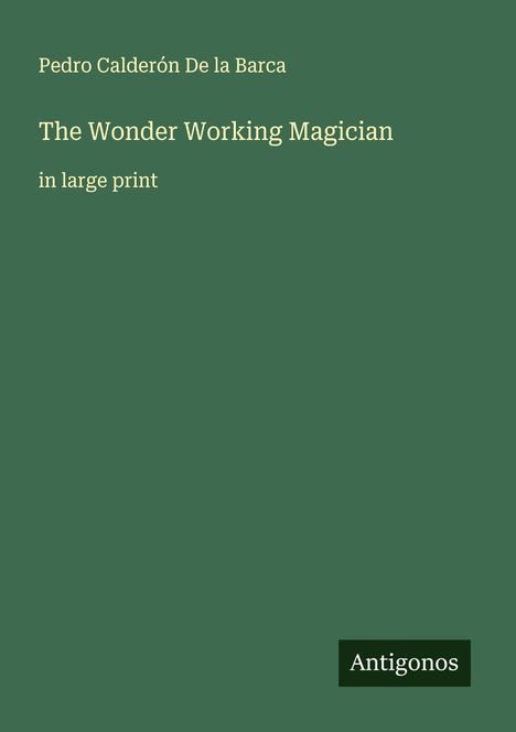 Pedro Calderón De La Barca: The Wonder Working Magician, Buch