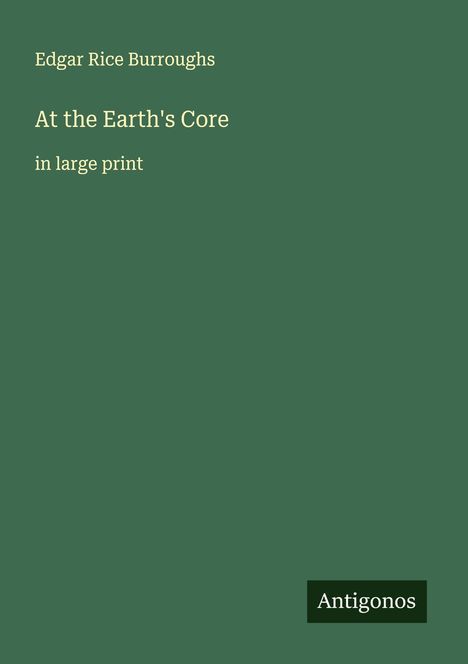 Edgar Rice Burroughs: At the Earth's Core, Buch