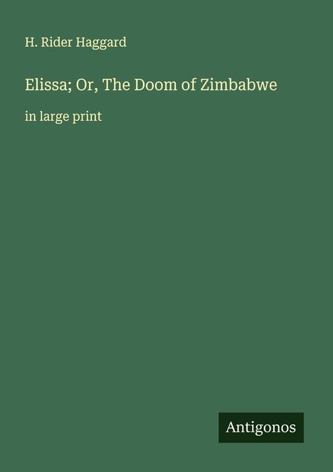 H. Rider Haggard: Elissa; Or, The Doom of Zimbabwe, Buch