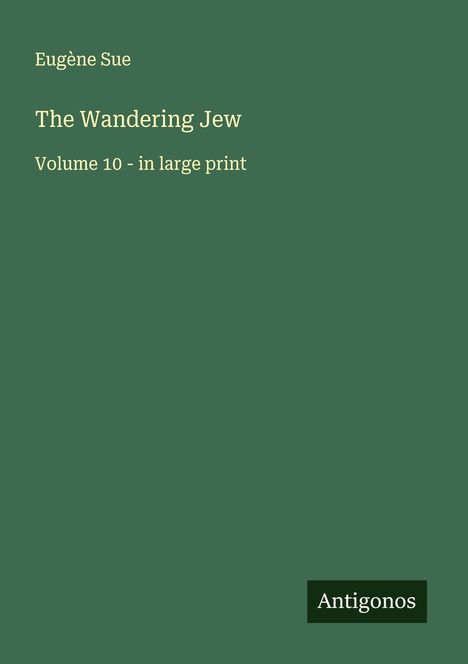 Eugène Sue: The Wandering Jew, Buch