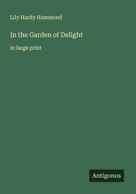 Lily Hardy Hammond: In the Garden of Delight, Buch