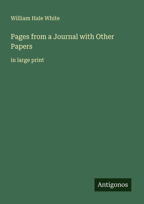 William Hale White: Pages from a Journal with Other Papers, Buch