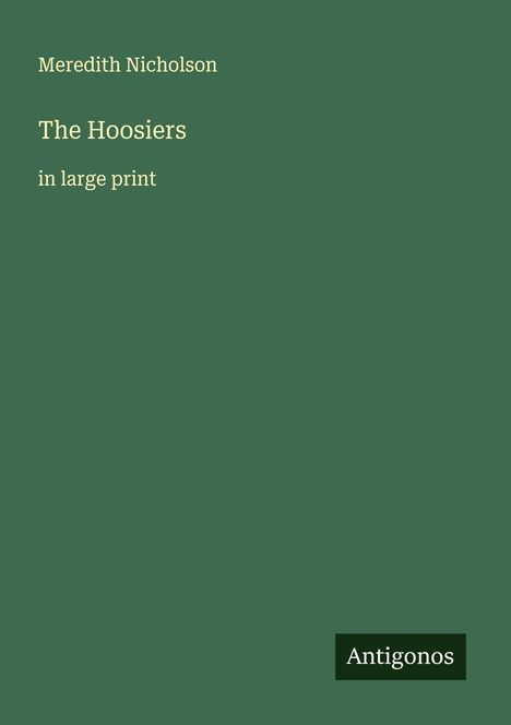 Meredith Nicholson: The Hoosiers, Buch