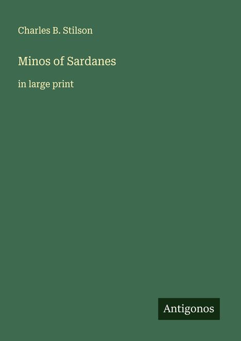 Charles B. Stilson: Minos of Sardanes, Buch