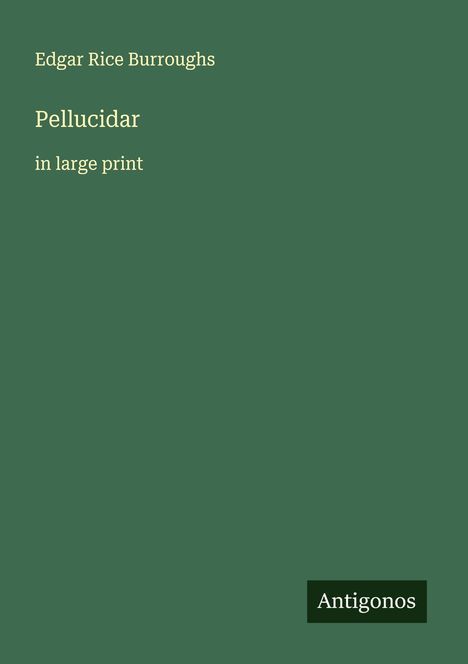 Edgar Rice Burroughs: Pellucidar, Buch
