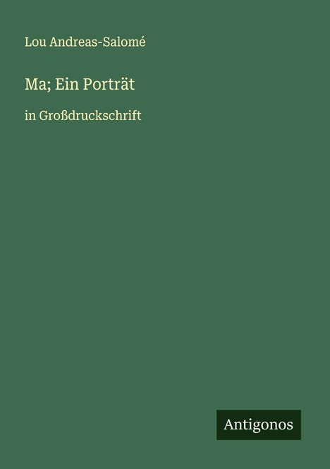 Lou Andreas-Salomé: Ma; Ein Porträt, Buch