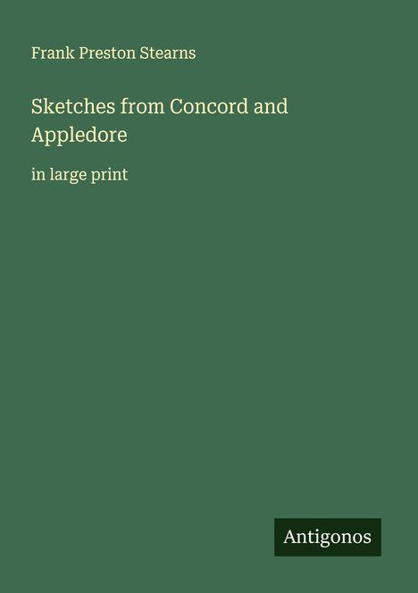 Frank Preston Stearns: Sketches from Concord and Appledore, Buch