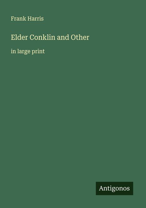 Frank Harris: Elder Conklin and Other, Buch