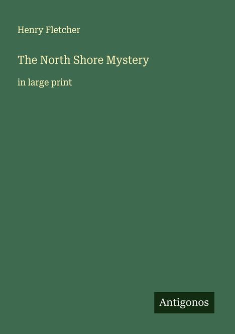 Henry Fletcher: The North Shore Mystery, Buch
