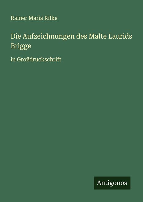 Rainer Maria Rilke: Die Aufzeichnungen des Malte Laurids Brigge, Buch