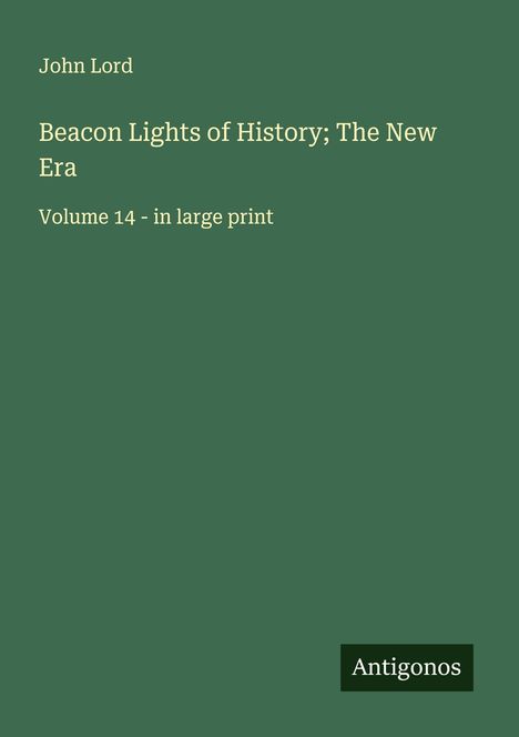 John Lord: Beacon Lights of History; The New Era, Buch