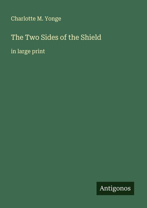 Charlotte M. Yonge: The Two Sides of the Shield, Buch