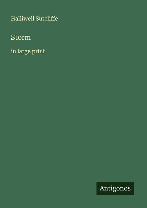 Halliwell Sutcliffe: Storm, Buch