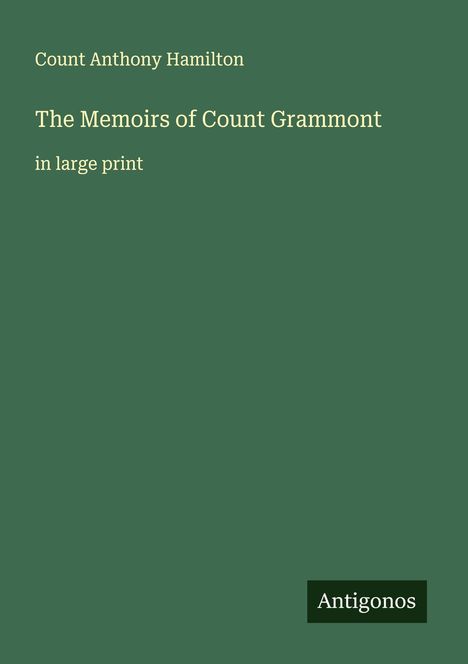 Count Anthony Hamilton: The Memoirs of Count Grammont, Buch