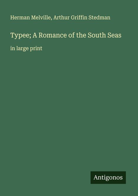 Herman Melville: Typee; A Romance of the South Seas, Buch