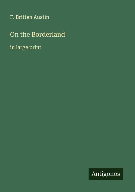 F. Britten Austin: On the Borderland, Buch