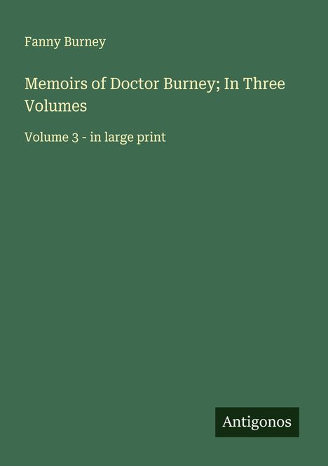 Fanny Burney: Memoirs of Doctor Burney; In Three Volumes, Buch