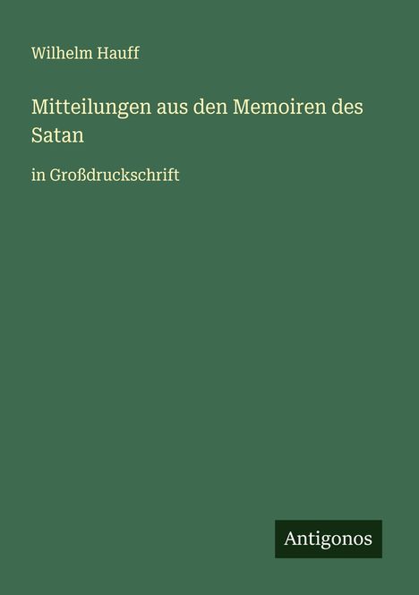 Wilhelm Hauff: Mitteilungen aus den Memoiren des Satan, Buch