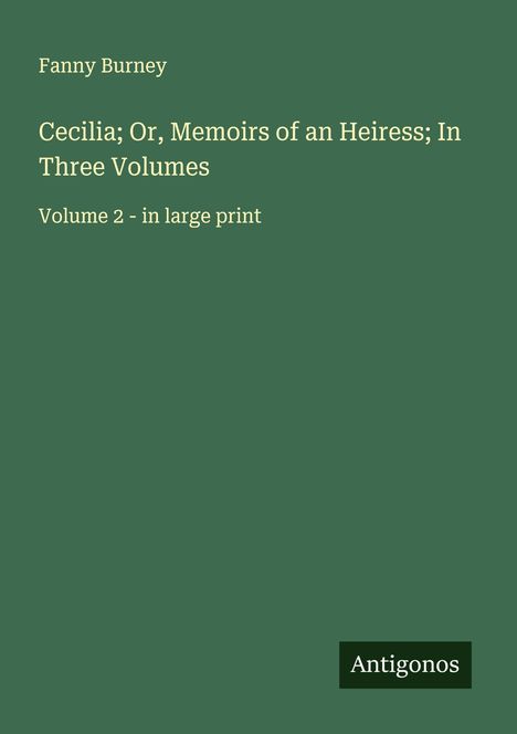 Fanny Burney: Cecilia; Or, Memoirs of an Heiress; In Three Volumes, Buch