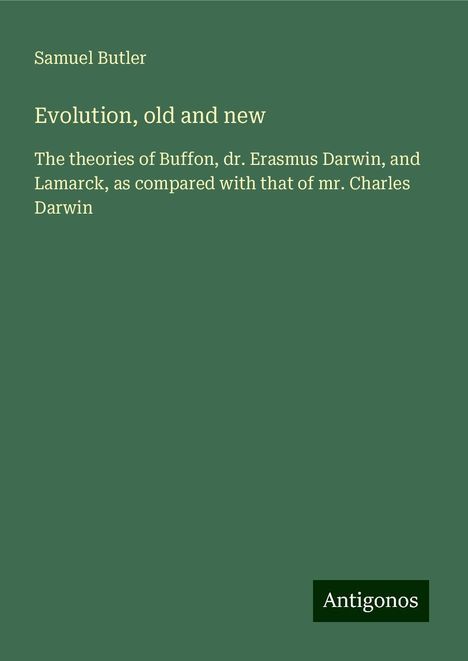 Samuel Butler: Evolution, old and new, Buch