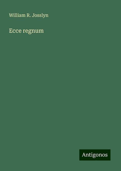 William R. Josslyn: Ecce regnum, Buch