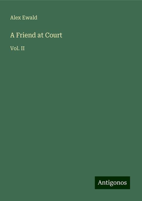 Alex Ewald: A Friend at Court, Buch