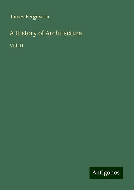 James Fergusson: A History of Architecture, Buch