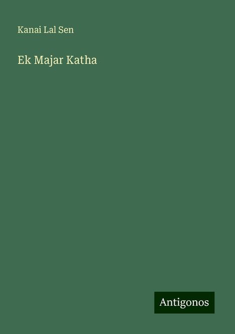 Kanai Lal Sen: Ek Majar Katha, Buch