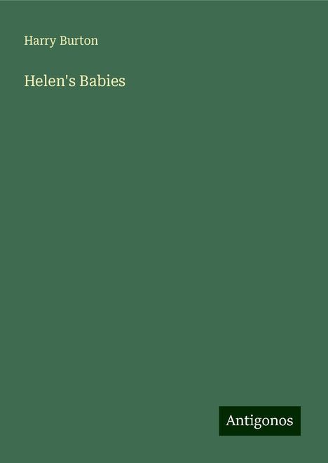 Harry Burton: Helen's Babies, Buch