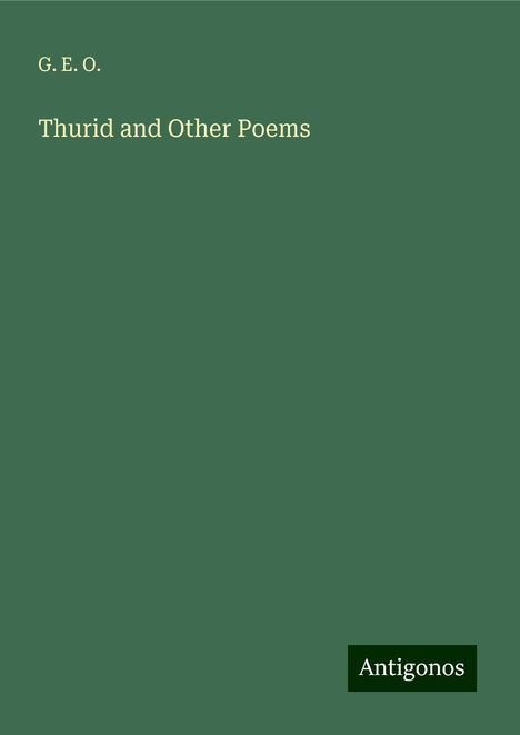 G. E. O.: Thurid and Other Poems, Buch