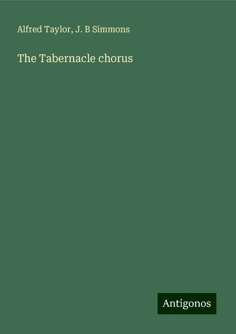 Alfred Taylor: The Tabernacle chorus, Buch