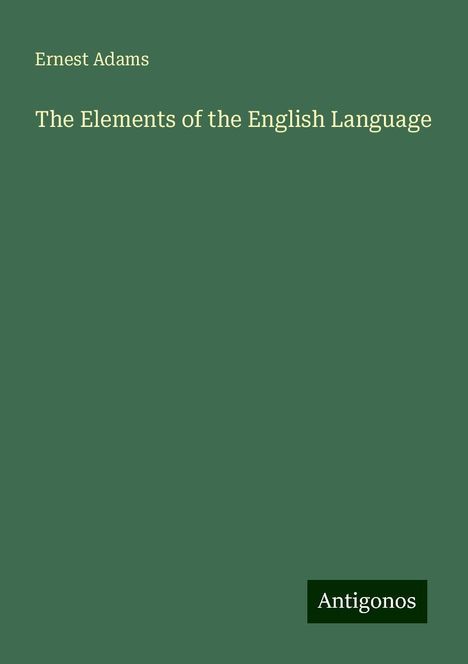 Ernest Adams: The Elements of the English Language, Buch