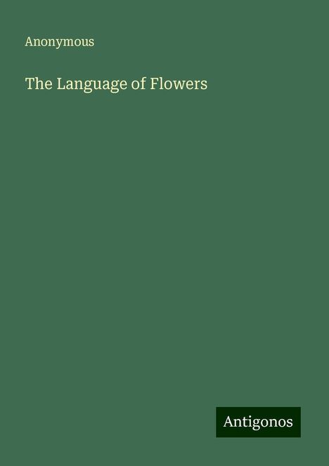 Anonymous: The Language of Flowers, Buch