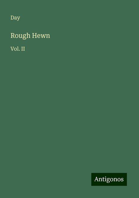 Day: Rough Hewn, Buch