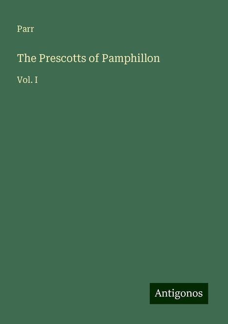 Parr: The Prescotts of Pamphillon, Buch