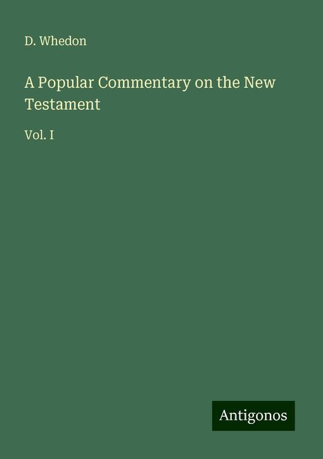 D. Whedon: A Popular Commentary on the New Testament, Buch