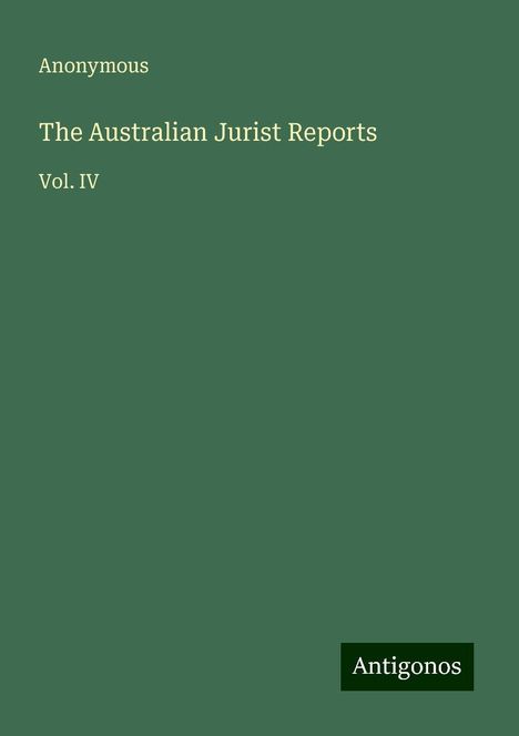 Anonymous: The Australian Jurist Reports, Buch