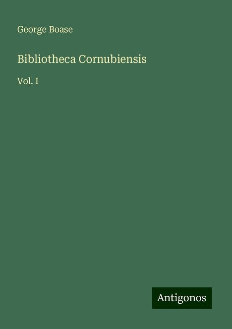 George Boase: Bibliotheca Cornubiensis, Buch