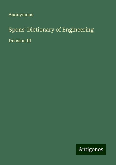 Anonymous: Spons' Dictionary of Engineering, Buch