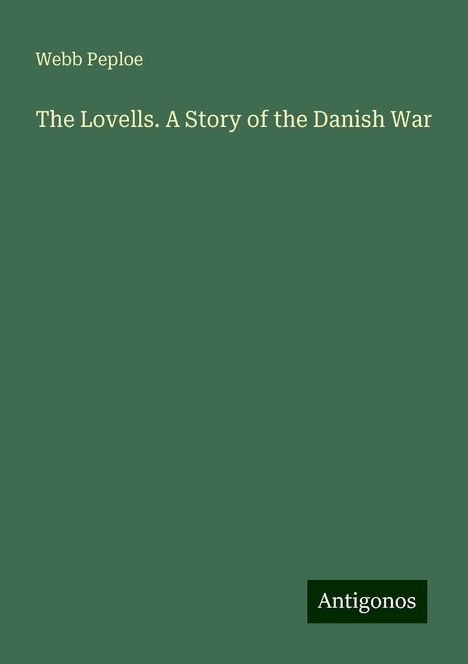 Webb Peploe: The Lovells. A Story of the Danish War, Buch