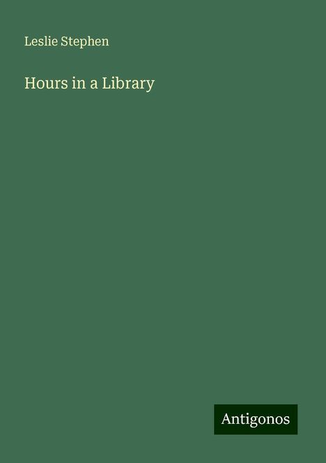 Leslie Stephen: Hours in a Library, Buch