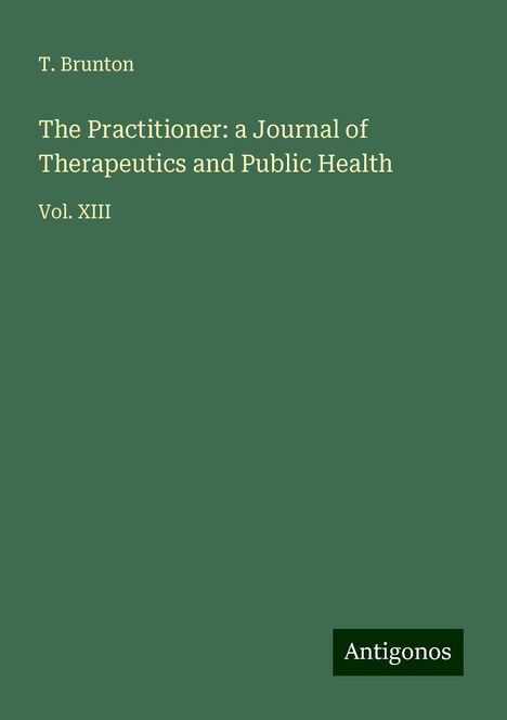 T. Brunton: The Practitioner: a Journal of Therapeutics and Public Health, Buch