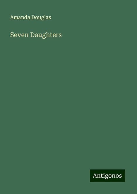 Amanda Douglas: Seven Daughters, Buch