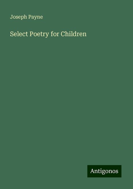 Joseph Payne: Select Poetry for Children, Buch