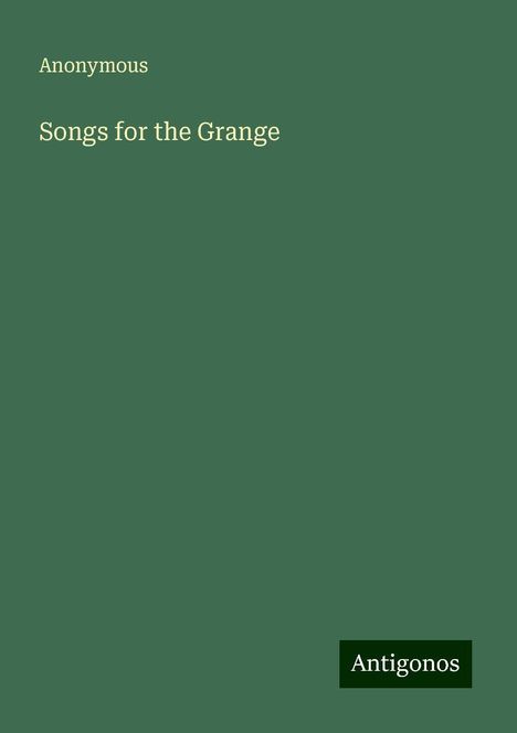 Anonymous: Songs for the Grange, Buch