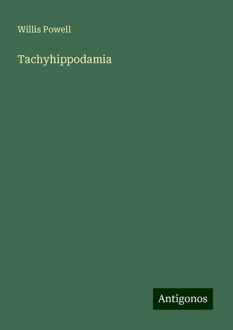 Willis Powell: Tachyhippodamia, Buch